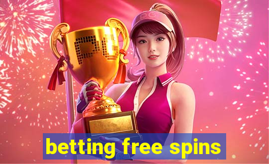 betting free spins