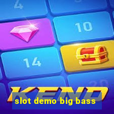 slot demo big bass