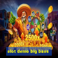 slot demo big bass