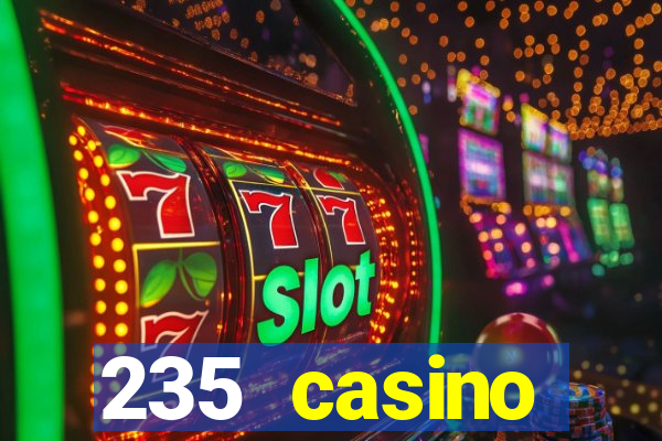 235 casino manchester opening times