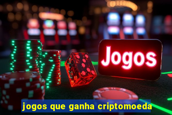 jogos que ganha criptomoeda