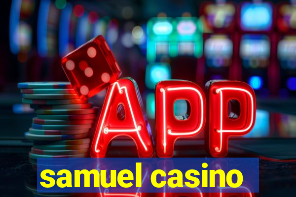 samuel casino