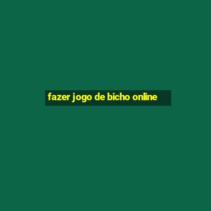 fazer jogo de bicho online