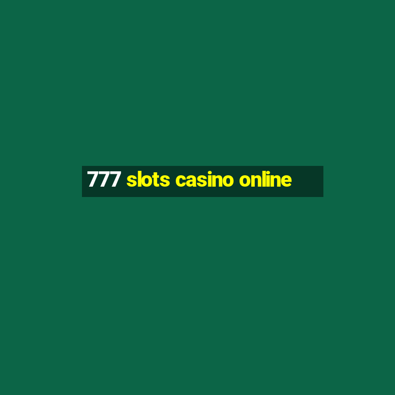 777 slots casino online