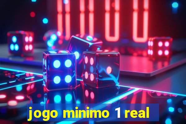 jogo minimo 1 real