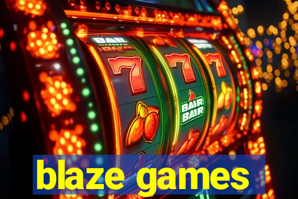 blaze games