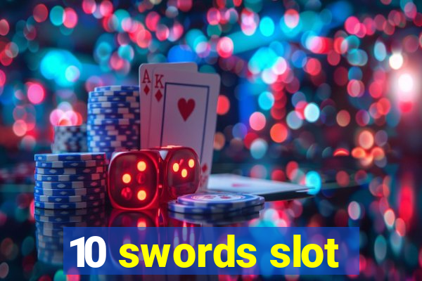 10 swords slot