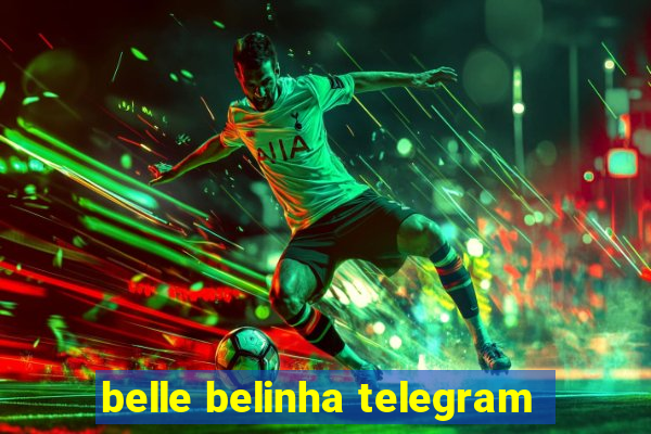 belle belinha telegram