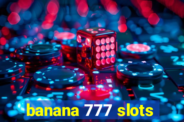 banana 777 slots