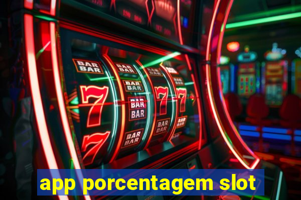 app porcentagem slot