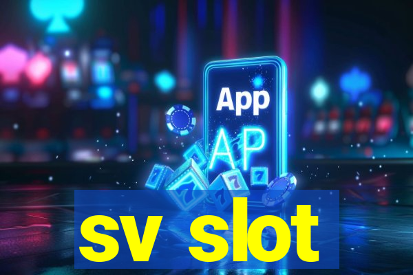 sv slot