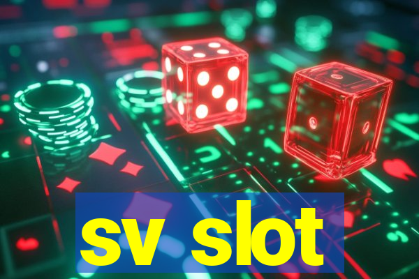 sv slot