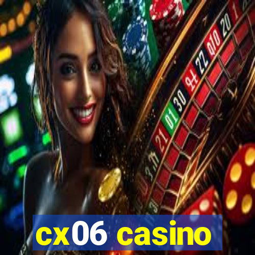 cx06 casino