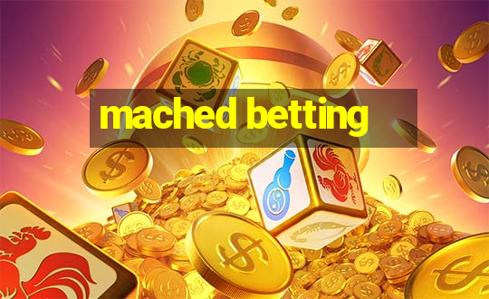 mached betting