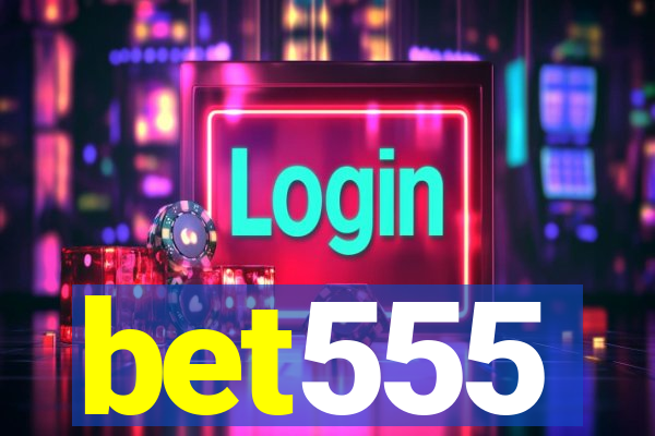 bet555