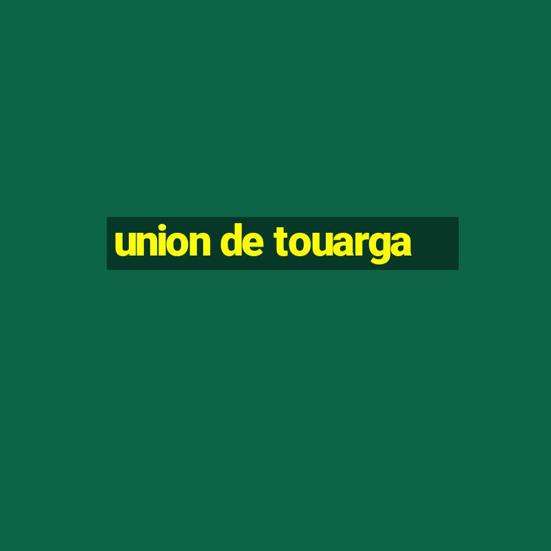 union de touarga