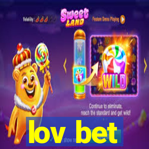 lov bet