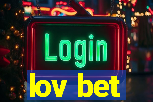 lov bet