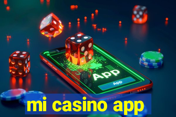 mi casino app