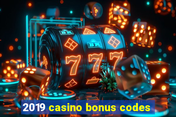 2019 casino bonus codes