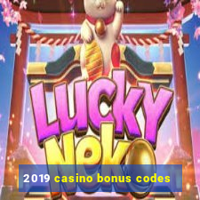 2019 casino bonus codes