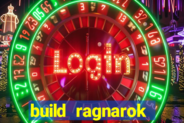 build ragnarok history reborn rag