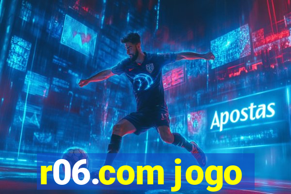 r06.com jogo