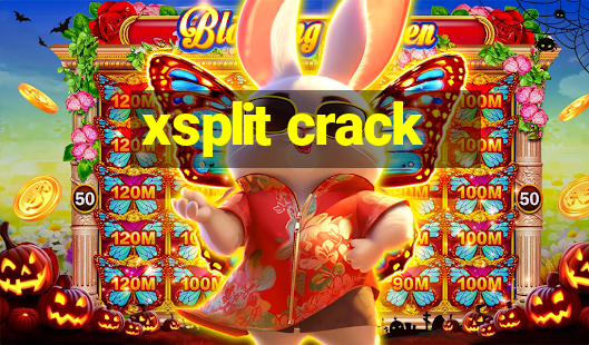 xsplit crack