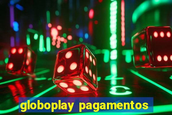 globoplay pagamentos