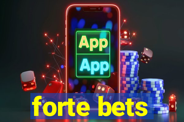 forte bets