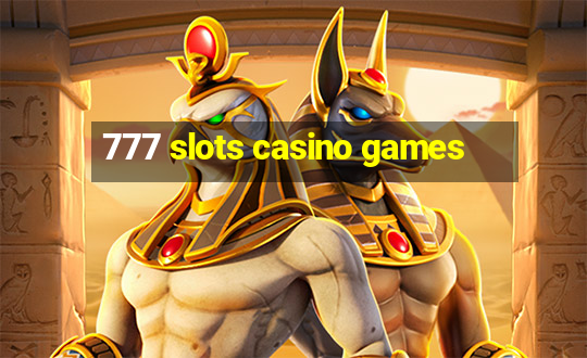 777 slots casino games