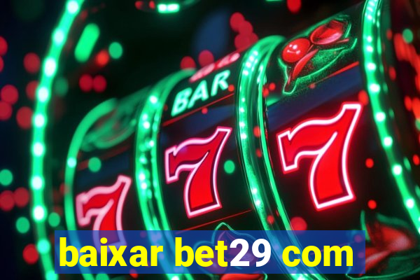 baixar bet29 com