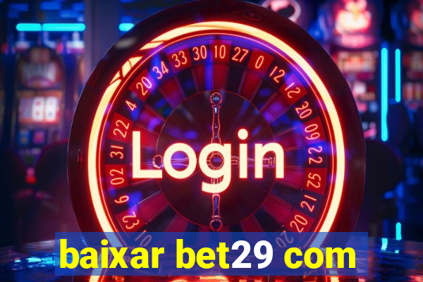 baixar bet29 com