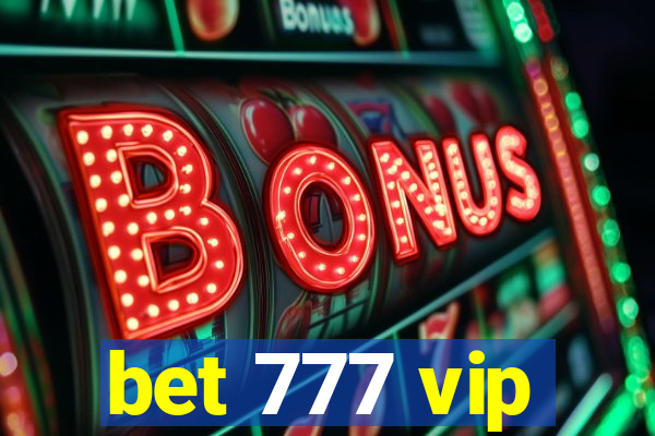 bet 777 vip