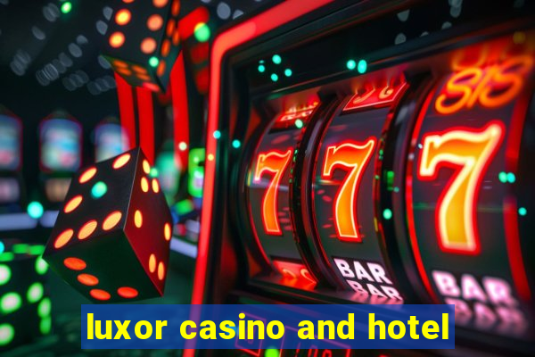 luxor casino and hotel