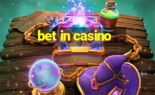 bet in casino