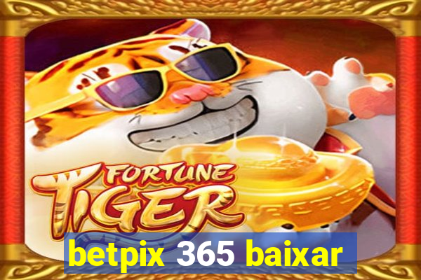 betpix 365 baixar