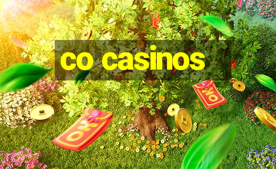 co casinos