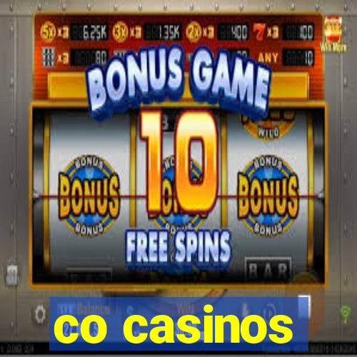 co casinos