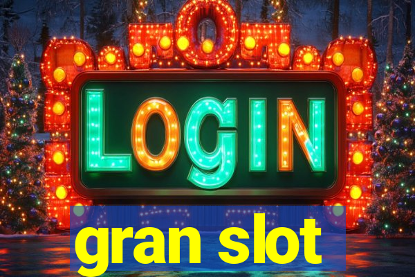 gran slot