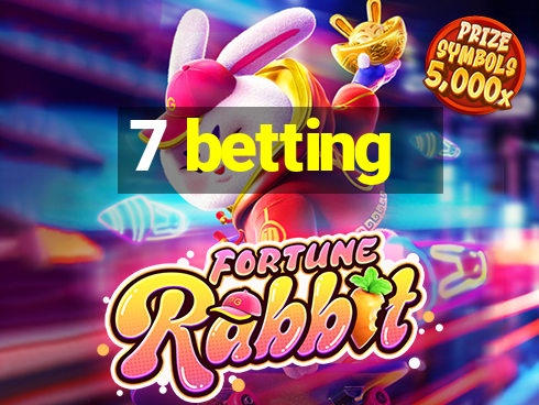 7 betting