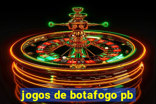 jogos de botafogo pb