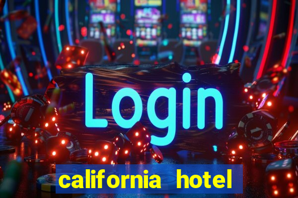 california hotel and casino