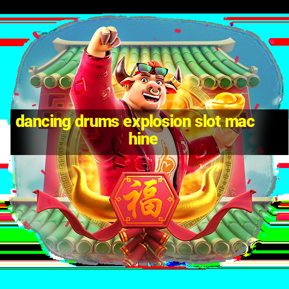 dancing drums explosion slot machine