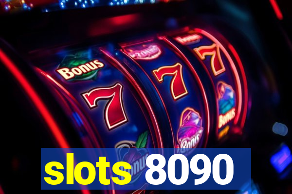 slots 8090