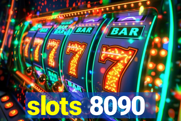 slots 8090