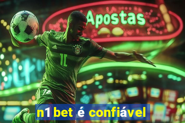 n1 bet é confiável