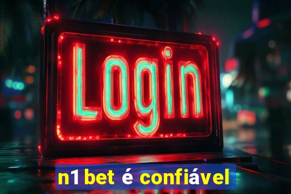 n1 bet é confiável