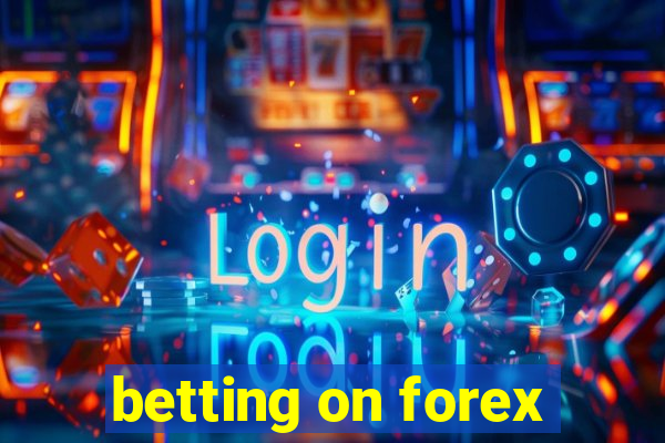 betting on forex