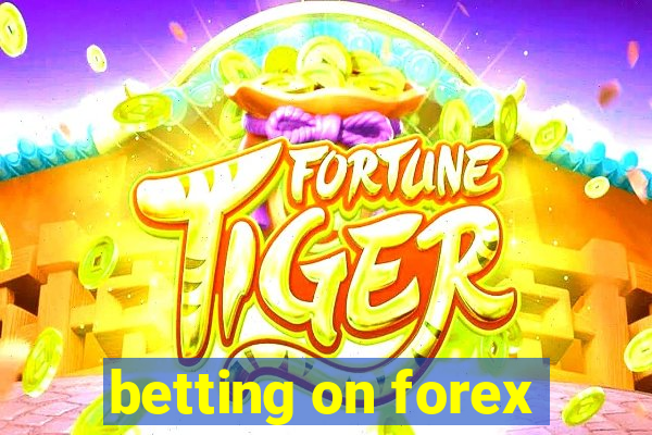 betting on forex